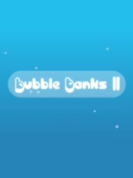 Bubble Tanks II