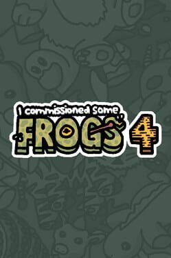 I Commissioned Some Frogs 4