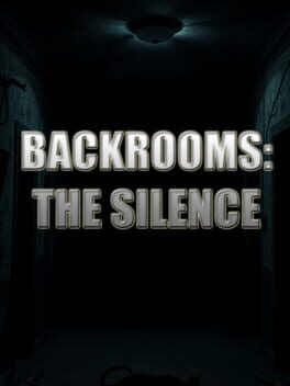 Backrooms: The Silence