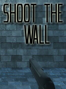 Shoot the Wall