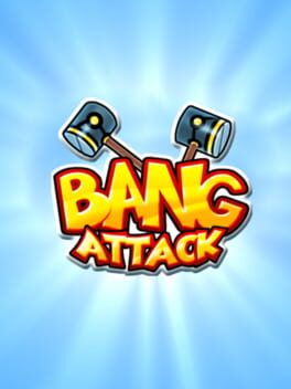 Bang Attack