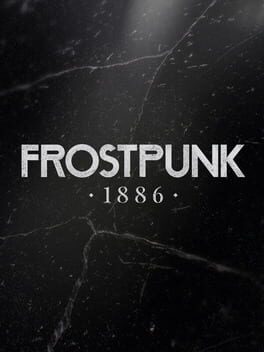 Frostpunk: 1886