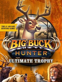 Big Buck Hunter: Ultimate Trophy