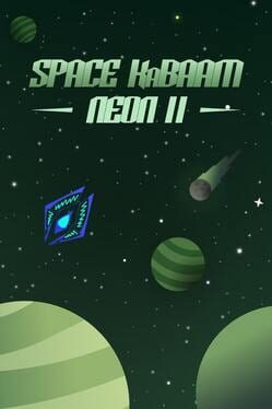 Space KaBAAM: Neon II