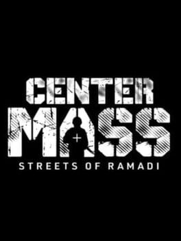 Center Mass: Streets of Ramadi