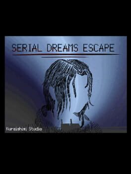 Serial Dreams Escape