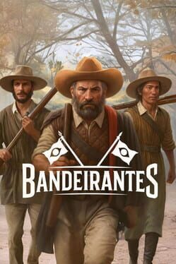 Bandeirantes: The Game.