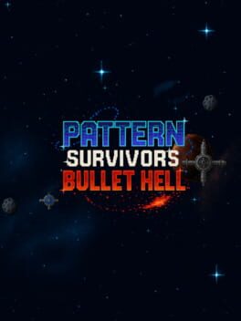 Pattern Survivors: Bullet Hell