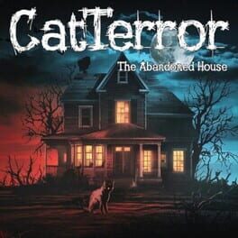 CatTerror: The Abandoned House