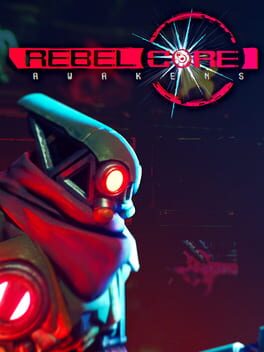 Rebel Core: Awakens
