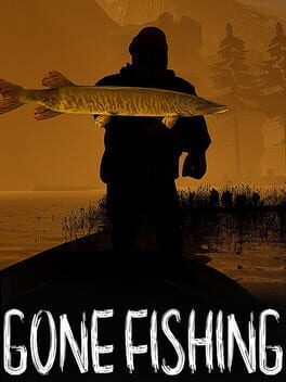 Gone Fishing