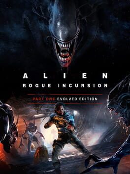 Alien: Rogue Incursion Evolved Edition