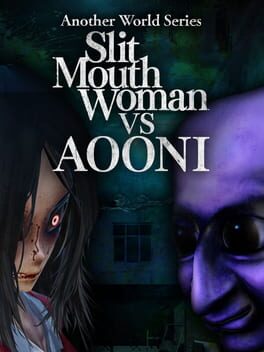 Another World Series: Slit Mouth Woman vs. Aooni
