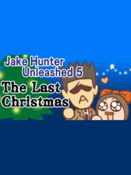 Jake Hunter Unleashed 5: Last Christmas