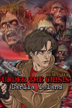 Under The Crisis: Dárlia Island Remaster