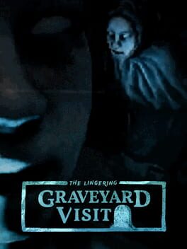 The Lingering: Graveyard Visit