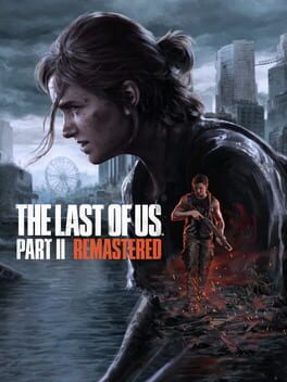 The Last of Us Part II Remastered