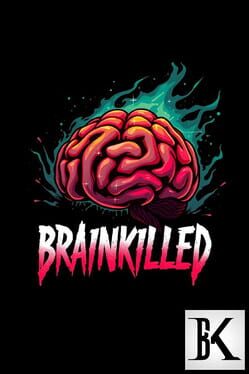 Brainkilled