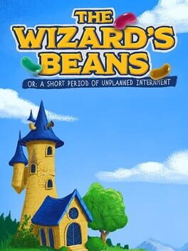 The Wizard’s Beans Or: A Short Period of Unplanned Internment
