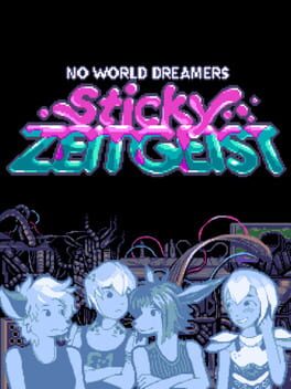 No World Dreamers: Sticky Zeitgeist