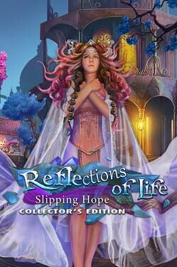 Reflections of Life: Slipping Hope - Collector's Edition