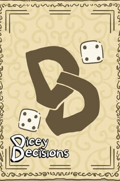 Dicey Decisions