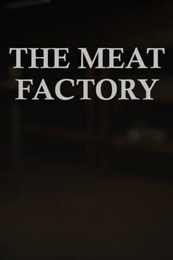 The Meat Factory