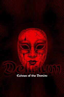 Delirium: Echoes of the Domino