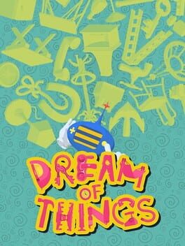 Dream of Things