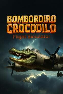 Bombordiro Crocodilo: Flight Simulator