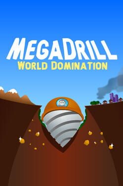 Mega Drill: World Domination
