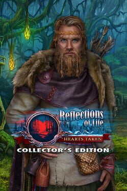 Reflections of Life: Hearts Taken - Collector's Edition