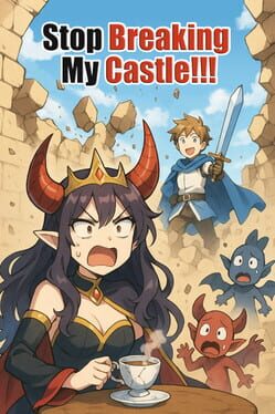 Stop Breaking My Castle!