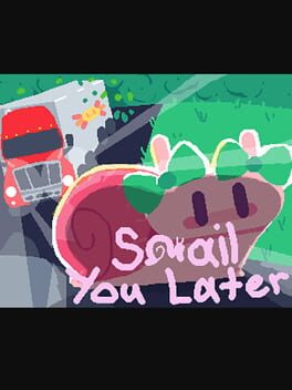 Snail You Later