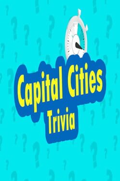 Capital Cities Trivia
