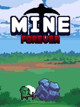 Mine: Forever