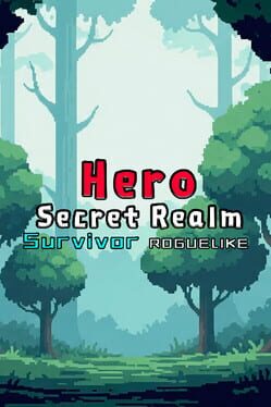 Hero Secret Realm Survivor Roguelike