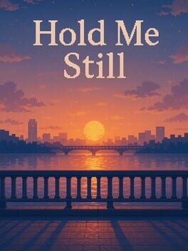 Hold Me Still