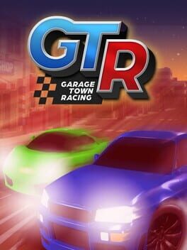 GTR: Garage Town Racing