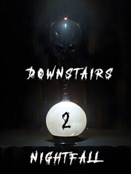 Downstairs 2 Nightfall