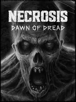Necrosis: Dawn of Dread