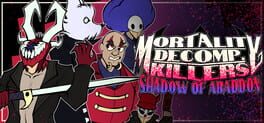 Mortality Decomp. Killers: Shadow of Abaddon