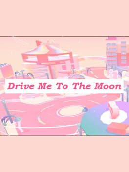 Drive Me to the Moon