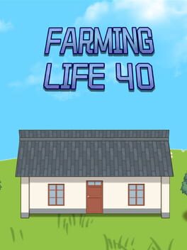 Farming Life 40