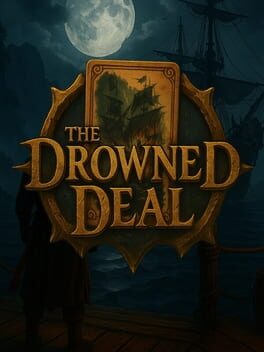 The Drowned Deal