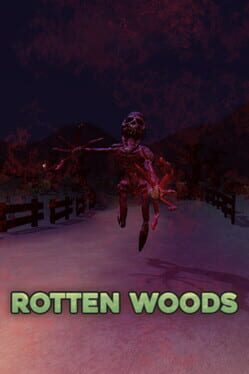Rotten Woods