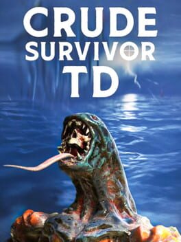 Crude Survivor TD