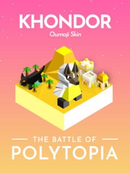 The Battle of Polytopia: Khondor
