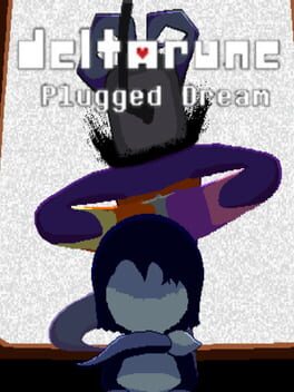 Deltarune: Plugged Dream
