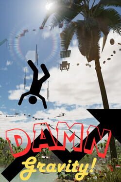 Damn Gravity!